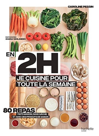 livre de cuisine - En 2h je cuisine pour toute la semaine: Le Best Seller du Batch Cooking