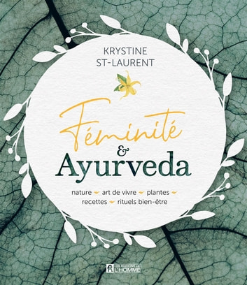 livre sur l'ayurveda - Krystine St-Laurent Feminité et ayurveda