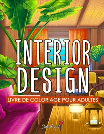 livre de coloriage pour adulte - Special Art - Interior Design